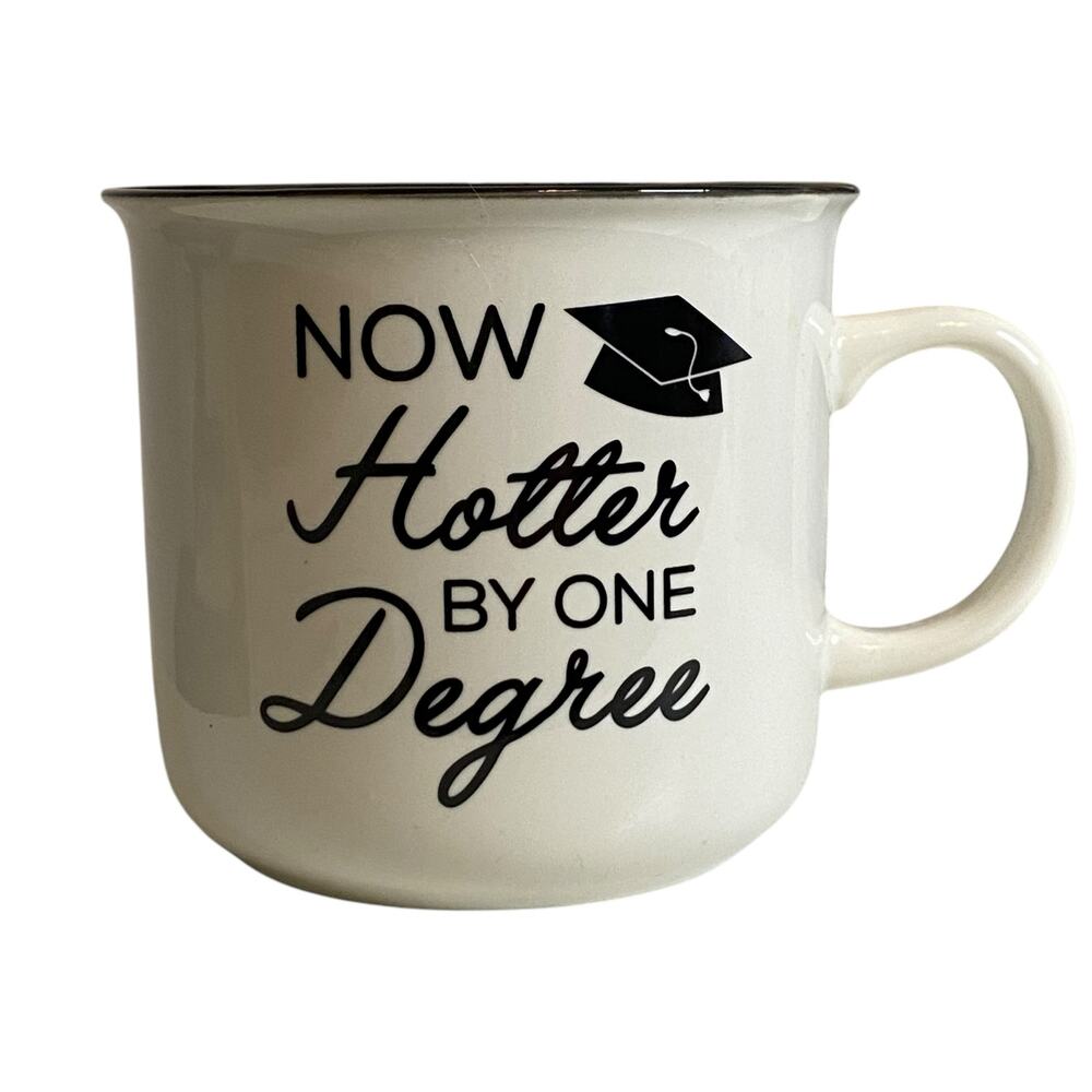Burton Burton Graduation Mug "Now Hotter by One Degree" Holds 14 Oz